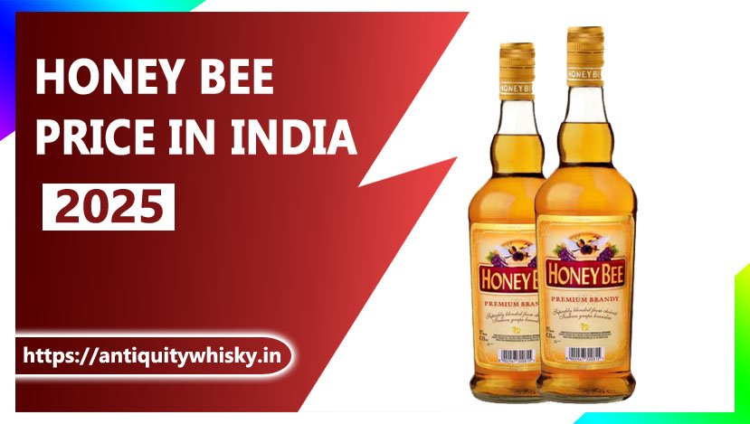 Honey Bee Brandy Price in India 2025